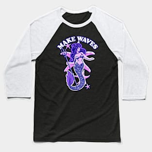 Cute Mermaid - Make Waves Baseball T-Shirt